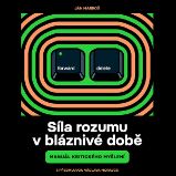 Síla rozumu v bláznivé době Síla rozumu v bláznivé době