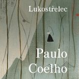 Lukostřelec - Paulo Coelho - Zahraniční literatura Lukostřelec