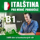 Italština pro mírně pokročilé B1 - část 1 - Tomáš Dvořáček - Výuka cizích jazyků Italština pro mírně pokročilé B1 - část 1