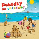 Pohádky na prázdniny - Lucie Gromusová - Pohádky Pohádky na prázdniny