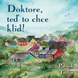 Doktore, teď to chce klid! - Patrick Taylor - Humor, satira a komedie Doktore, teď to chce klid!