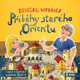 Dědečku, vyprávěj – Příběhy starého Orientu Dědečku, vyprávěj – Příběhy starého Orientu