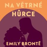 Na Větrné hůrce - Emily Brontë - Klasická díla Na Větrné hůrce