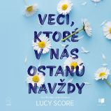 Veci ktoré v nás ostanú navždy Veci ktoré v nás ostanú navždy