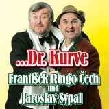 ...Dr. Kurve - František Ringo Čech,Jaroslav Sypal - Humor, satira a komedie ...Dr. Kurve