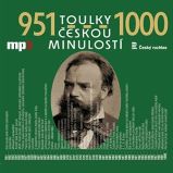 Toulky českou minulostí 951 - 1000 Toulky českou minulostí 951 - 1000