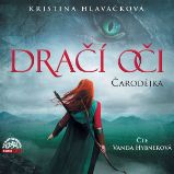 Dračí oči - Čarodějka - Kristina Hlaváčková - Česká literatura Dračí oči - Čarodějka