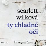 Ty chladné oči - Scarlett Wilková - Detektivky, thrillery Ty chladné oči