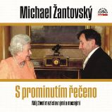 S prominutím řečeno - Michael Žantovský - Česká literatura S prominutím řečeno