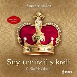 Sny umírají s králi Sny umírají s králi