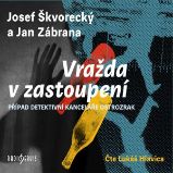 Vražda v zastoupení - Jan Zábrana,Josef Škvorecký - Česká literatura Vražda v zastoupení