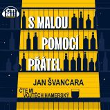 S malou pomocí přátel - Jan Švancara - Česká literatura S malou pomocí přátel