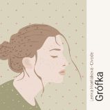 Grófka - Lenka Horňáková-Civade - Společenská próza Grófka