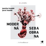Moderná sebaobrana - Jasmína Houdek - Naučná a odborná Moderná sebaobrana