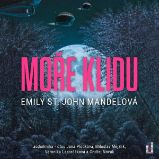 Moře klidu - Emily St. John Mandel - Zahraniční literatura Moře klidu