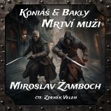 Koniáš & Bakly - Mrtví muži - Miroslav Žamboch - Česká literatura Koniáš & Bakly - Mrtví muži