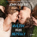 Hvězdy nám nepřály - John Green - Společenská próza Hvězdy nám nepřály