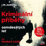 Kriminální příběhy osmdesátých let - Ivan Milan Jedlička - Povídky Kriminální příběhy osmdesátých let