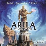 Arila: Stíny Citadely - Radek Starý - Pro mládež Arila: Stíny Citadely