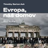 Evropa, náš domov: Od vylodění v Normandii po válku na Ukrajině Evropa, náš domov: Od vylodění v Normandii po válku na Ukrajině