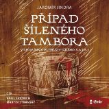 Případ šíleného tambora Případ šíleného tambora