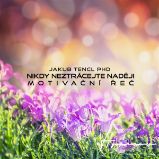 Nikdy neztrácejte naději - Jakub Tenčl - Česká literatura Nikdy neztrácejte naději