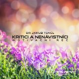 Kritici a nenávistníci - Jakub Tenčl - Osobní rozvoj Kritici a nenávistníci