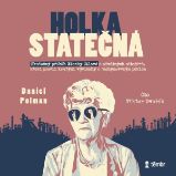Holka statečná – Životní příběh Blanky Čílové Holka statečná – Životní příběh Blanky Čílové