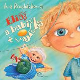Eliáš a babička z vajíčka - Iva Procházková - Pohádky Eliáš a babička z vajíčka