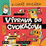 Výprava do Cvokáčova - Lukáš Pavlásek - Česká literatura Výprava do Cvokáčova