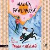 Pravda o mém muži - Halina Pawlowská - Česká literatura Pravda o mém muži