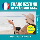 Francúzština na dovolenku A1-B1 Francúzština na dovolenku A1-B1