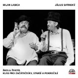 Škola života / Kurs pro začátečníky, starší a pokročilé - Milan Lasica - Česká literatura Škola života / Kurs pro začátečníky, starší a pokročilé