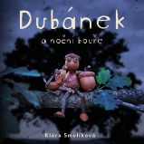 Dubánek a noční bouře - Klára Smolíková - Česká literatura Dubánek a noční bouře