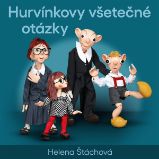 Hurvínkovy všetečné otázky Hurvínkovy všetečné otázky