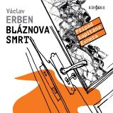 Bláznova smrt - Václav Erben - Česká literatura Bláznova smrt