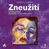 Zneužití - Heinz-Peter Röhr - Naučná a odborná Zneužití