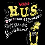 H. U. S. (Hus úplně světovej) H. U. S. (Hus úplně světovej)