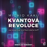 Kvantová revoluce: Jak kvantové počítače změní svět Kvantová revoluce: Jak kvantové počítače změní svět