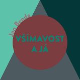Všímavost a Já Všímavost a Já
