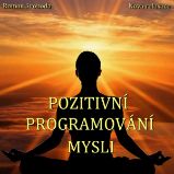 Pozitivní programování mysli Pozitivní programování mysli