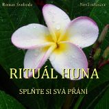 Rituál HUNA - splňte si svá přání - Osobní rozvoj Rituál HUNA - splňte si svá přání