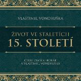 Život ve staletích – 15. století