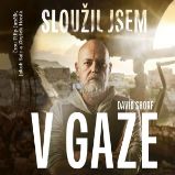 Sloužil jsem v Gaze Sloužil jsem v Gaze
