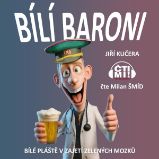 Bílí baroni: bílé pláště v zajetí zelených mozků Bílí baroni: bílé pláště v zajetí zelených mozků