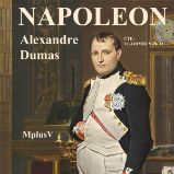 Napoleon - Alexandre Dumas, st. - Vzpomínky a biografie Napoleon