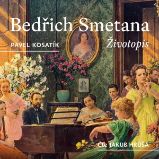Bedřich Smetana - Životopis - Pavel Kosatík - Česká literatura Bedřich Smetana - Životopis