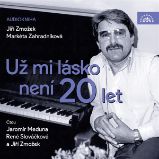 Už mi lásko není 20 let Už mi lásko není 20 let