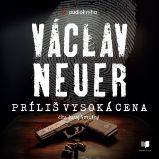 Príliš vysoká cena - Václav Neuer - Detektivky, thrillery Príliš vysoká cena