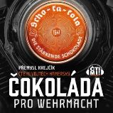 Čokoláda pro wehrmacht - Přemysl Krejčík - Česká literatura Čokoláda pro wehrmacht